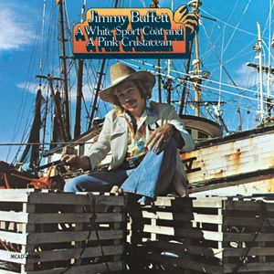 Jimmy Buffett-A White Sport Coat and a Pink Crustacean